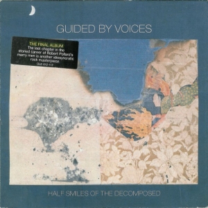 Guided by Voices' Half Smiles of the Decomposed
