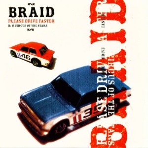 Braid's 'Please Drive Faster' b/w 'Circus of the Stars'
