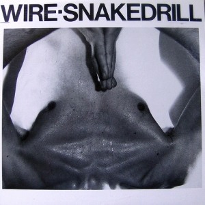 Wire's Snakedrill EP