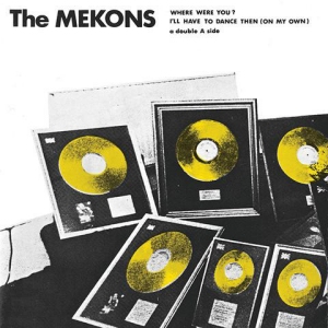 The Mekons' 'Where Were You?' single