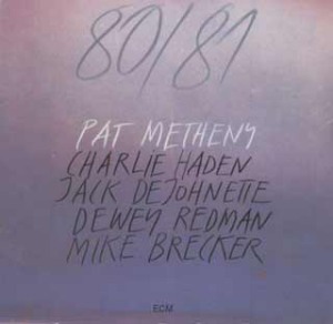 Pat Metheny's 80/81