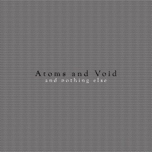 Atoms and Void's And Nothing Else 