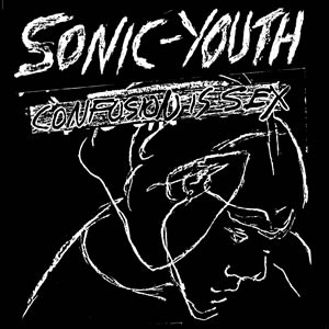 Sonic Youth's Confusion Is Sex
