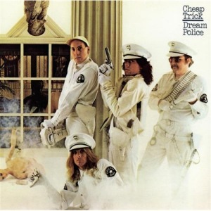 Cheap Trick's Dream Police