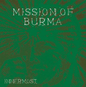 Mission of Burma's Innermost b/w And Here It Comes single