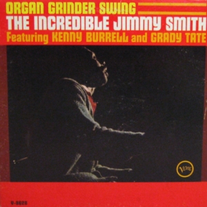 The Incredible Jimmy Smith's Organ Grinder Swing