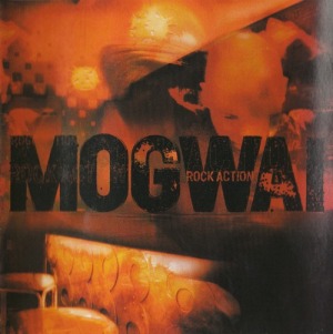 Mogwai's Rock Action