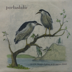 Portastatic's Slow Note from a Sinking Ship