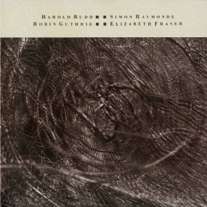 Cocteau Twins and Harold Budd's The Moon and the Melodies