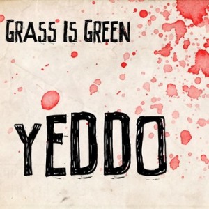 Grass Is Green's Yeddo